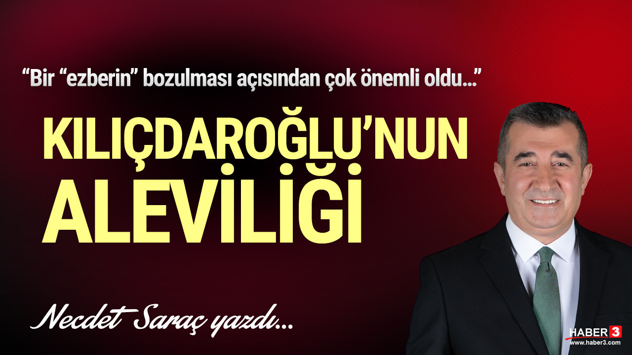 Haber3.com yazarı Necdet Saraç yazdı: Kılıçdaroğlu’nun Aleviliği