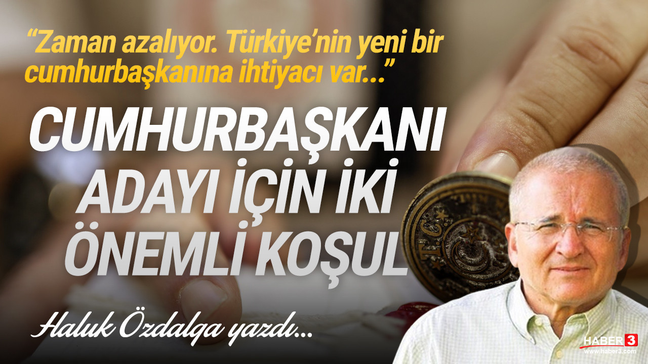 Haber3.com yazarı Haluk Özdalga yazdı: Türkiye’nin yeni bir cumhurbaşkanına ihtiyacı var. Zaman azalıyor....