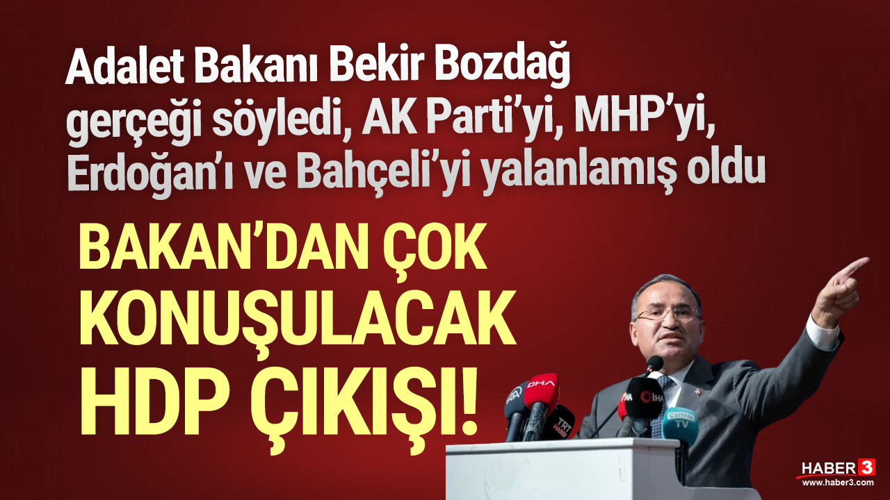 Adalet Bakanı Bozdağ'dan çok konuşulacak HDP çıkışı