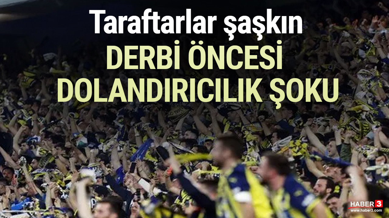 Fenerbahçe Galatasaray derbisi öncesi dolandırıcılık şoku!