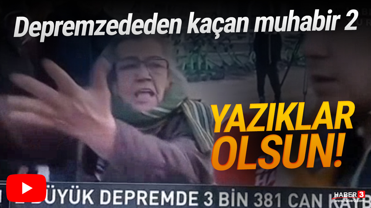 Acılı depremzedeye bir muhabir ayıbı daha! Ayıptır, ayıp!