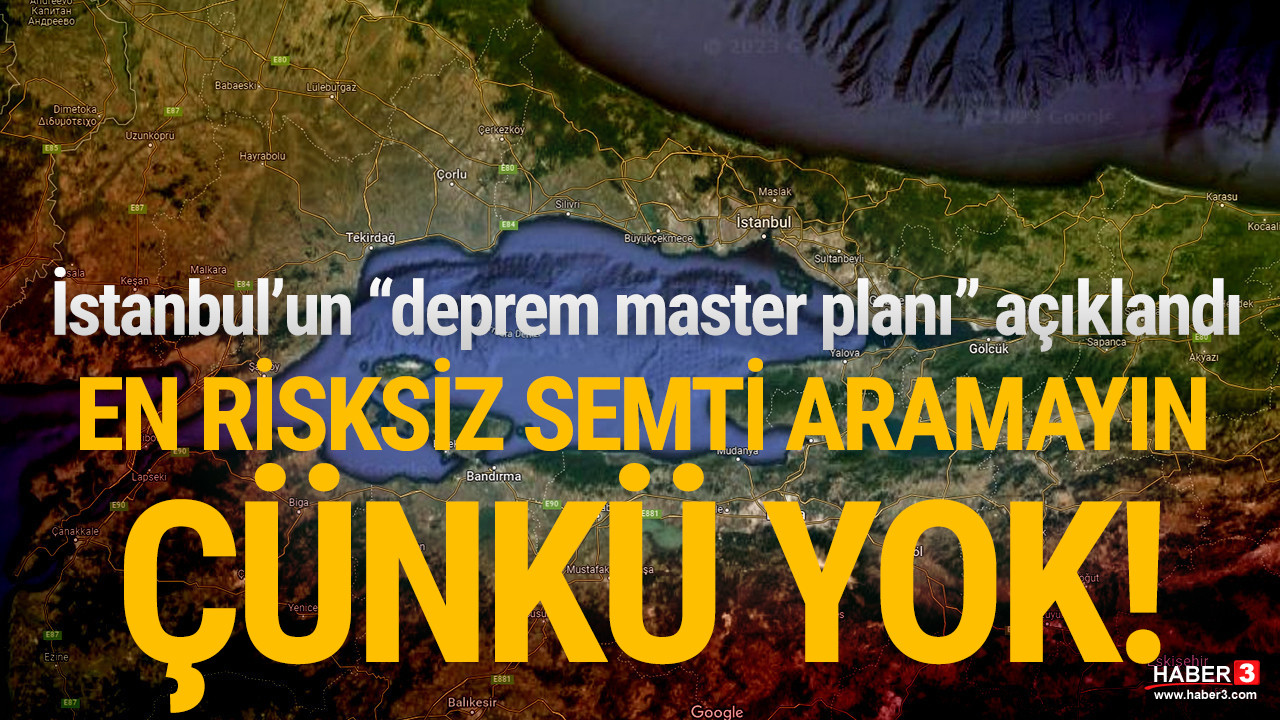 İstanbul'un ''Deprem Master Planı'' açıklandı; eyvah ki ne eyvah!