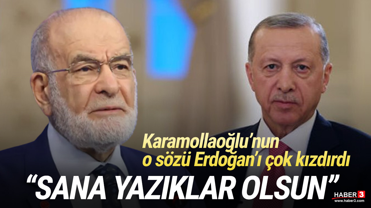 Erdoğan'dan Karamollaoğlu'na: ''Yazıklar olsun sana!''