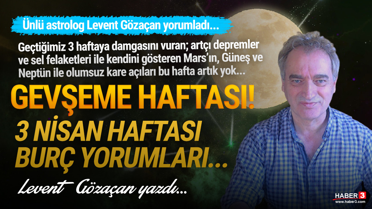 3 Nisan haftası burç yorumları