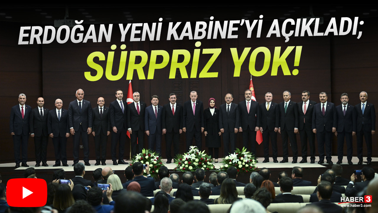 Cumhurbaşkanı Erdoğan yeni Cumhurbaşkanlığı Kabinesi'ni açıkladı