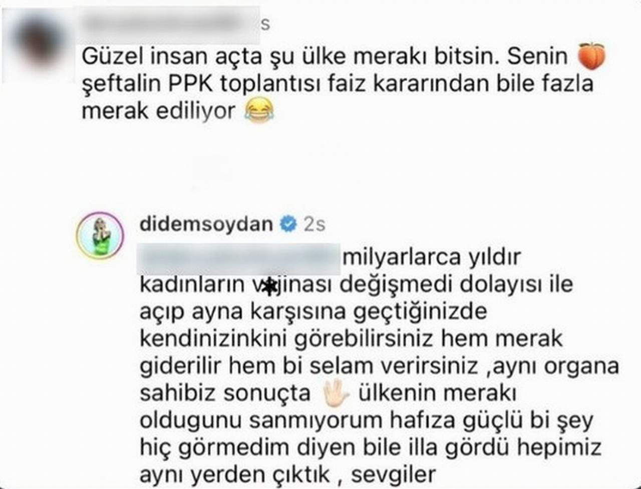 Güzel fiziği, sosyal medya paylaşımları ve yaptığı açıklamalarla magazin gündeminden düşmeyen güzel model Didem Soydan bir takipçisinin kendisine yaptığı "aç da şu ülke merakı bitsin" yorumuna verdiği yanıtla olay oldu.