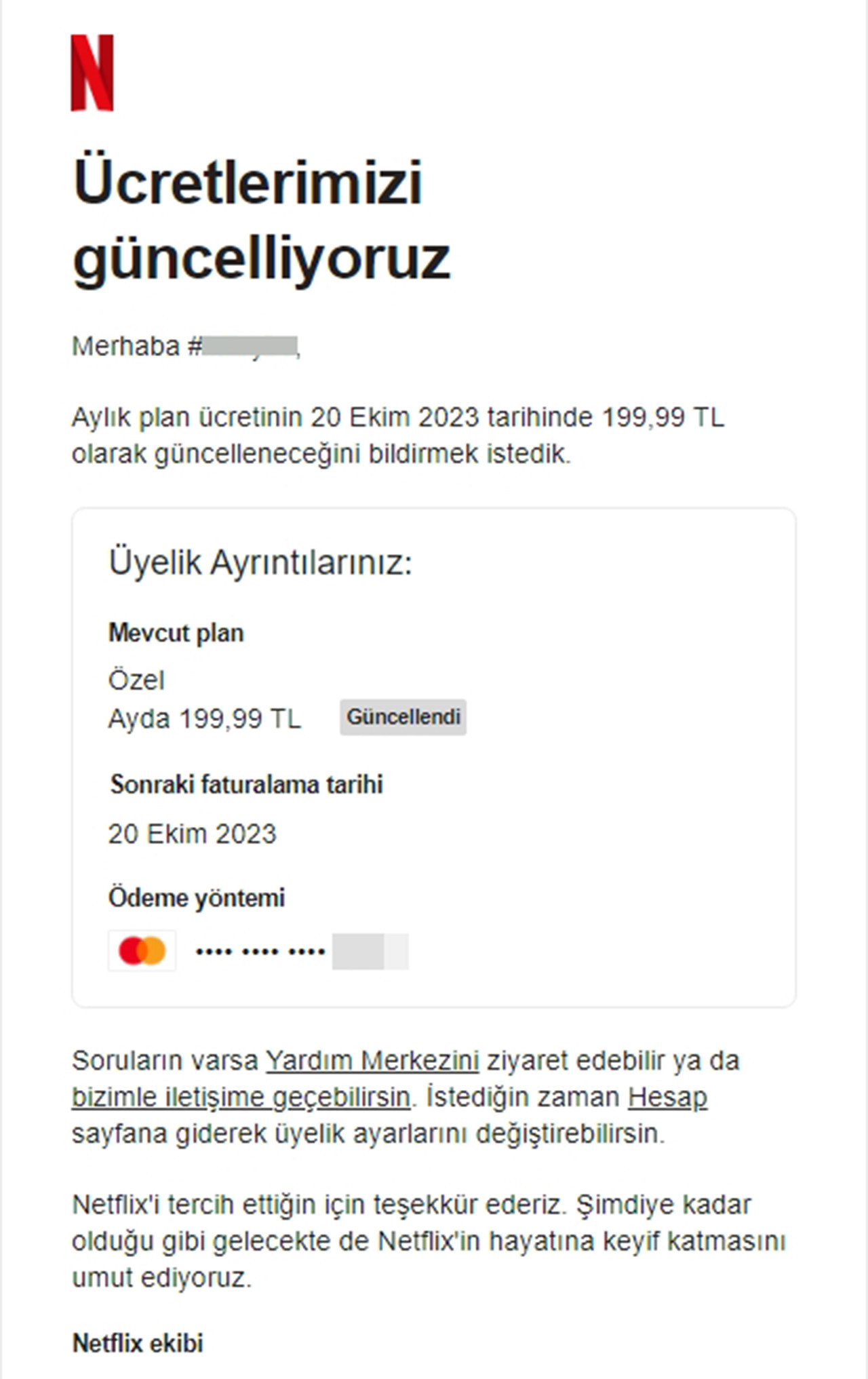 Dijital yayın platformu Netflix Türkiye fiyatlarına yine, yeniden zam yaptı. Son zam e-posta yoluyla Netflix Türkiye abonelerine bildirilirken sosyal medyada Netflix zammına tepkiler yükseldi.