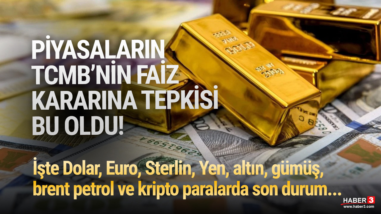 Dolar, Euro ve altının faiz kararına tepkisi bu oldu