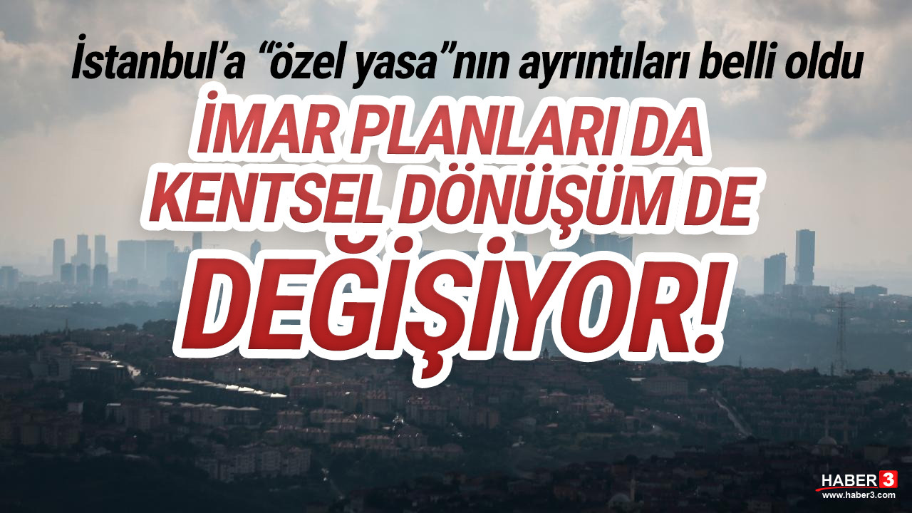 İstanbul'un imar planları ve kentsel dönüşümler sil baştan