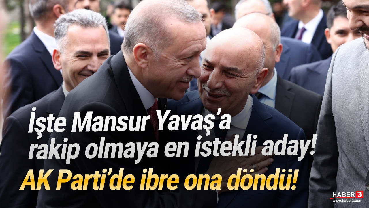 AK Parti'de Mansur Yavaş'ın rakibi belli oldu