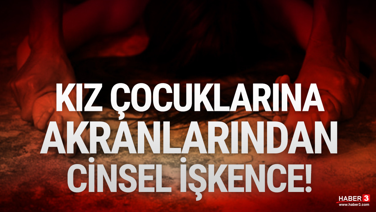 İğrenç haber İzmir'den geldi: Kız çocuklarına cinsel işkence!