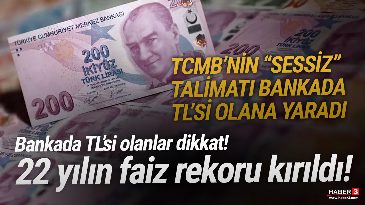 TCMB'den bankalara ''faiz'' talimatı: 22 yılın rekoru!