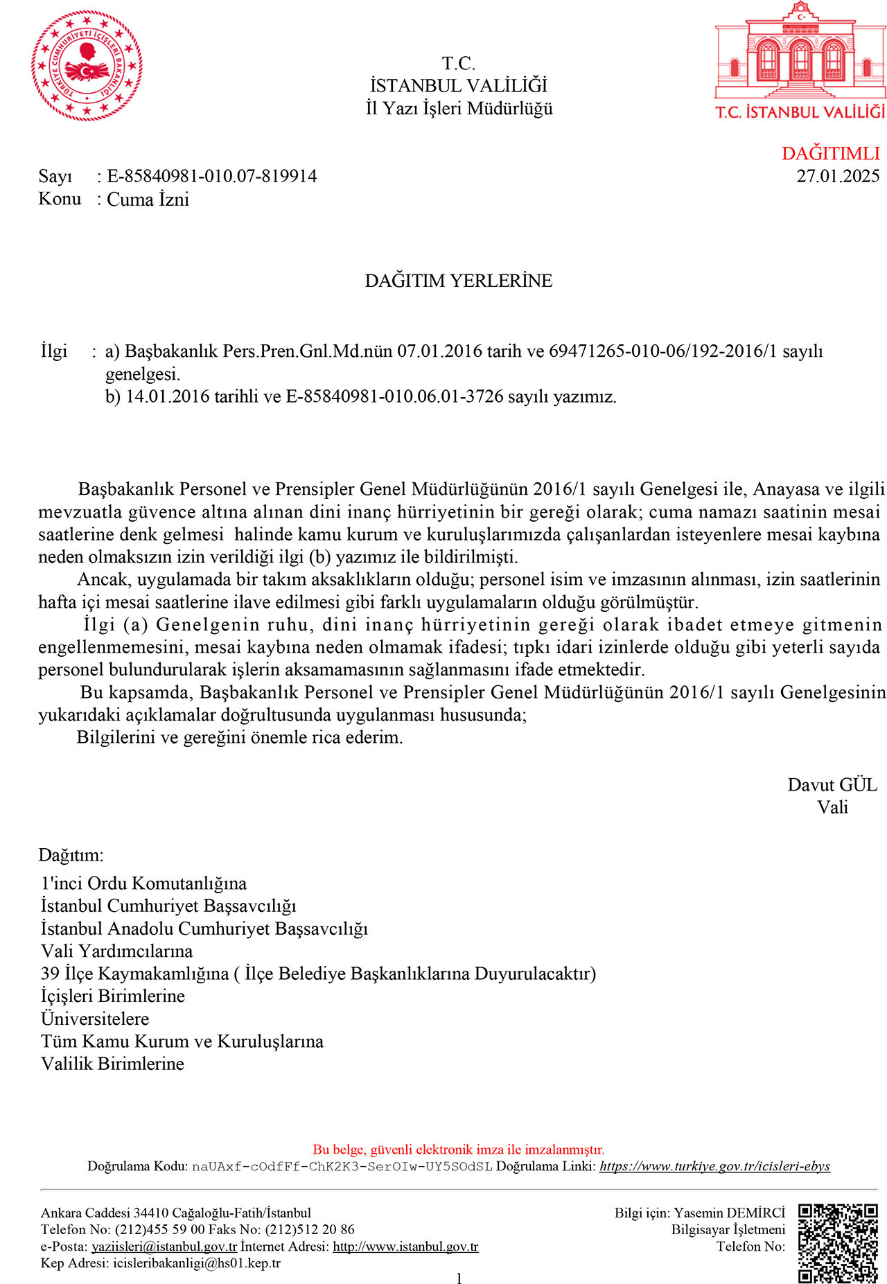 İstanbul Valiliği, kamu kurumlarında çalışanların cuma namazına gitmesine izin verilmesine ilişkin farklı uygulamaların ve aksaklıkların giderilmesine yönelik kentteki kamu kurumlarına yazı gönderdi.