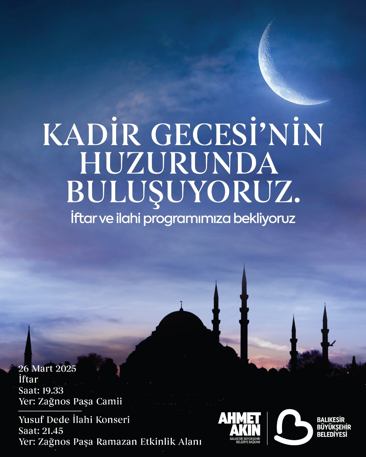 Balıkesir Büyükşehir Belediye Başkanı Ahmet Akın, Kadir Gecesi’nde hemşehrileriyle iftar sofrasında buluşuyor. Zağnos Paşa Camii Meydanında gerçekleşecek iftarın ardından Yusuf Dede’nin ilahi dinletisiyle Kadir Gecesi’nin manevi huzuru yaşanacak.