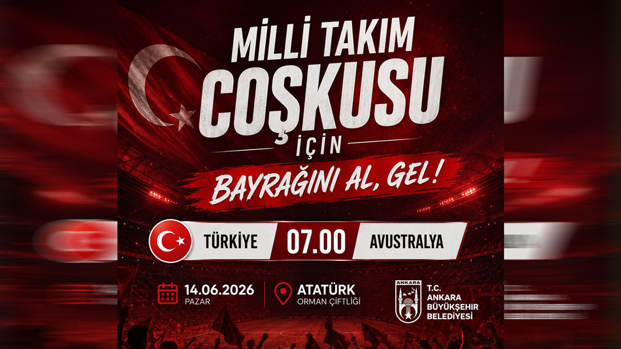 Ankara'da 2026 Dünya Kupası heyecanı dev ekranda yaşanacak
